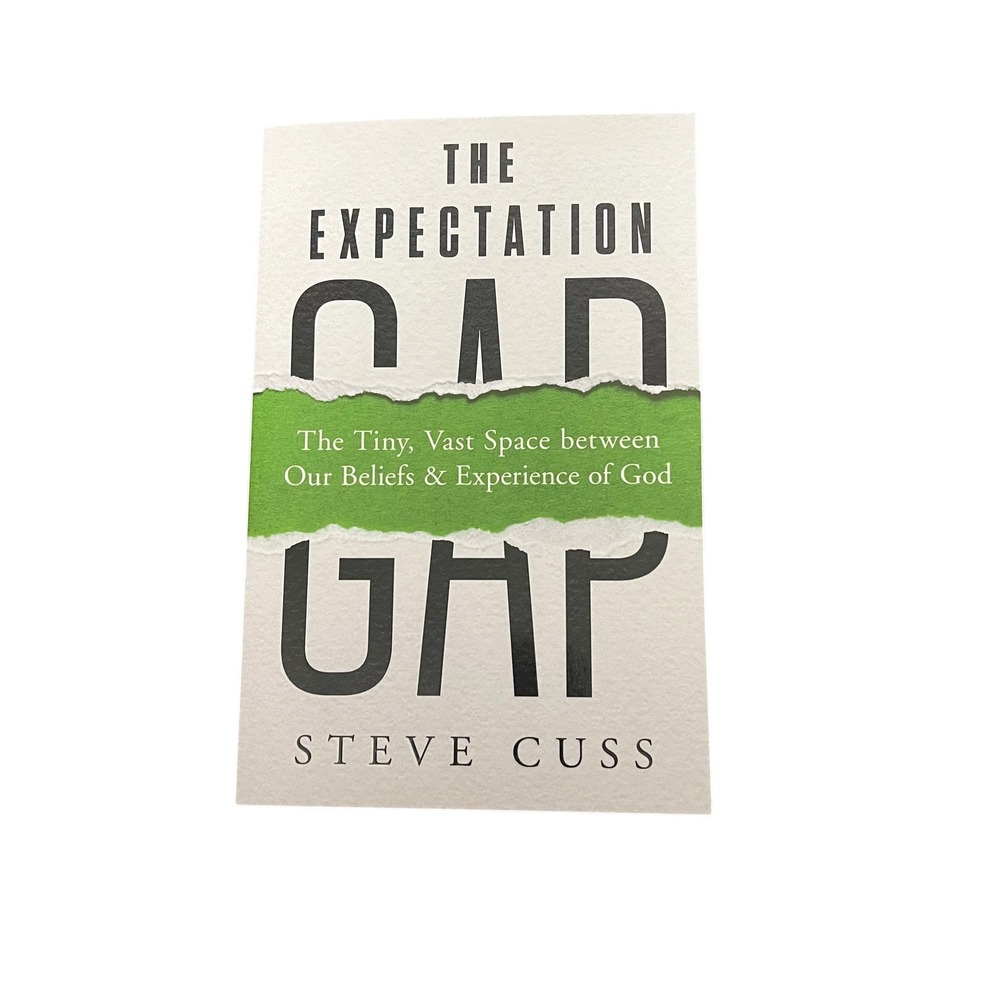 The Expectation Gap Steve Cuss Christian Living Spiritual Growth Anxiety Book‎